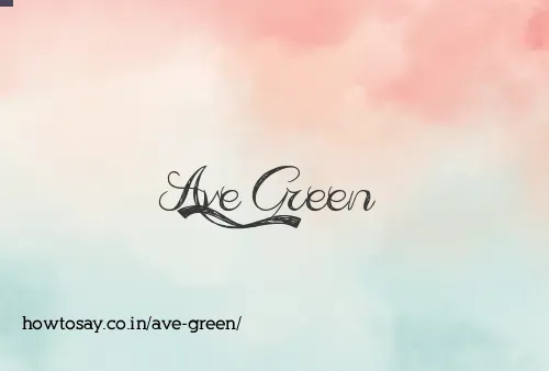 Ave Green