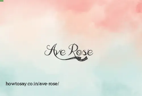 Ave Rose