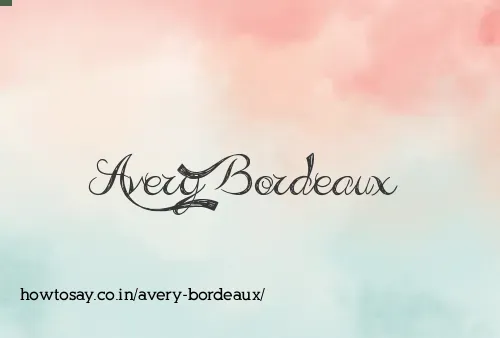 Avery Bordeaux