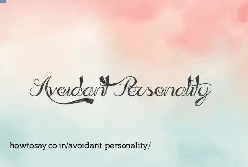 Avoidant Personality