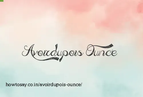 Avoirdupois Ounce