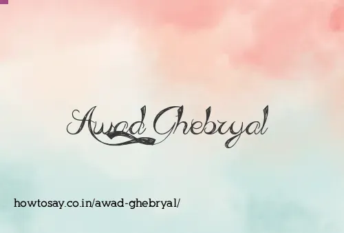 Awad Ghebryal