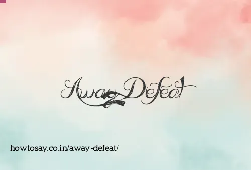 Away Defeat