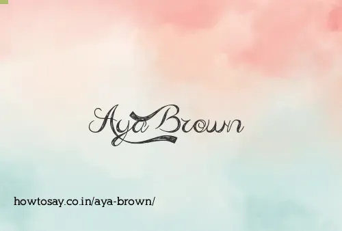 Aya Brown