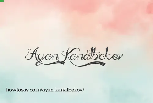 Ayan Kanatbekov