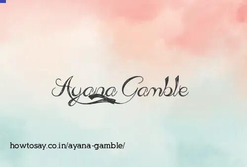 Ayana Gamble