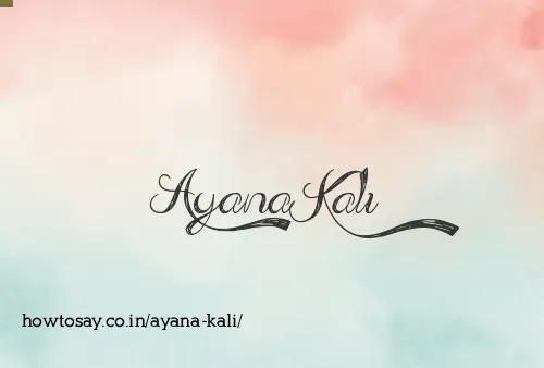 Ayana Kali