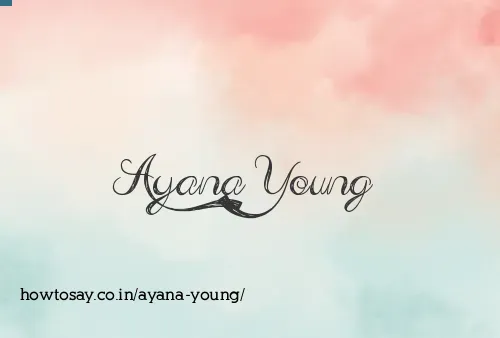 Ayana Young