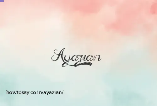 Ayazian