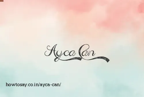 Ayca Can