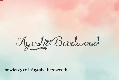 Ayesha Bredwood