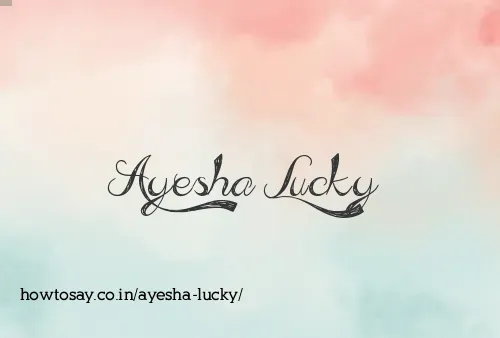 Ayesha Lucky