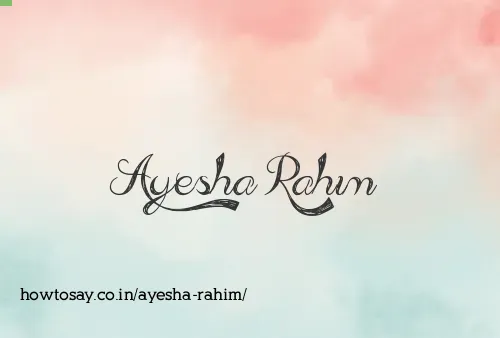 Ayesha Rahim