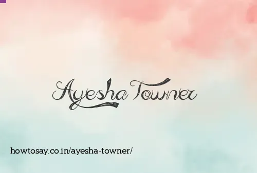 Ayesha Towner