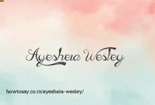 Ayesheia Wesley