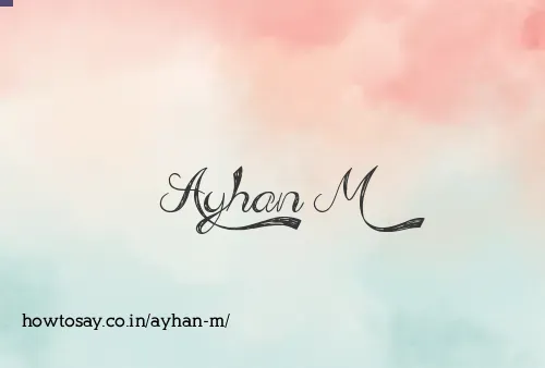 Ayhan M