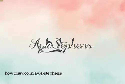 Ayla Stephens