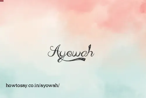 Ayowah