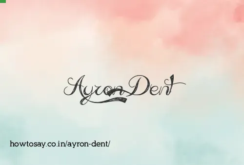 Ayron Dent