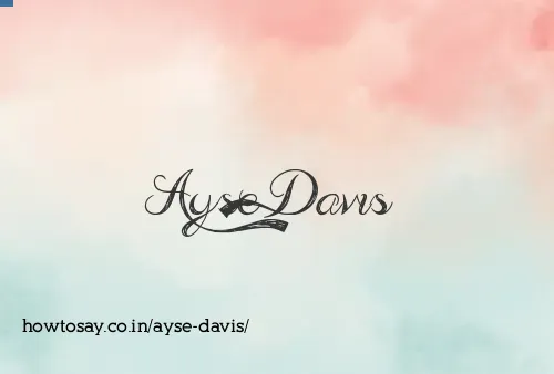 Ayse Davis