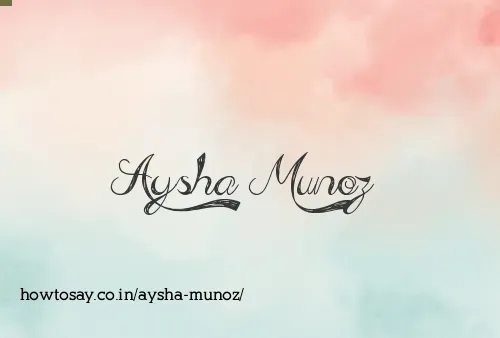Aysha Munoz