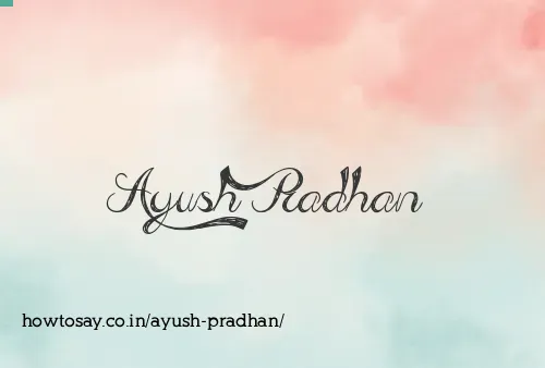 Ayush Pradhan
