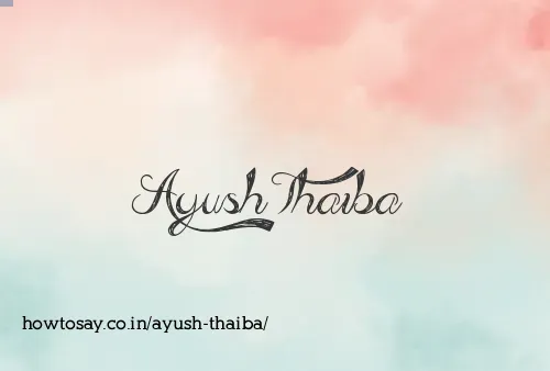 Ayush Thaiba