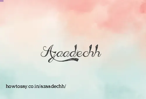Azaadechh