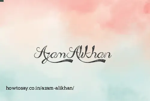 Azam Alikhan