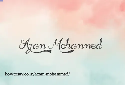 Azam Mohammed