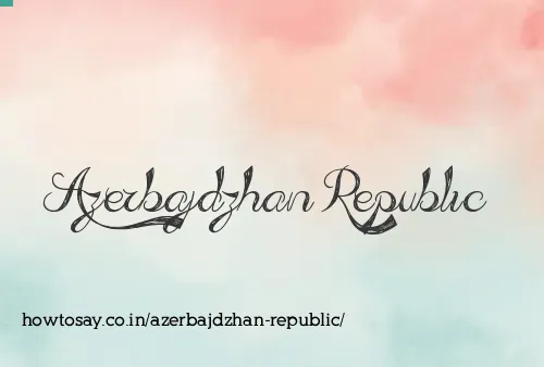 Azerbajdzhan Republic
