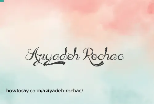 Aziyadeh Rochac