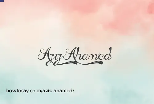 Aziz Ahamed