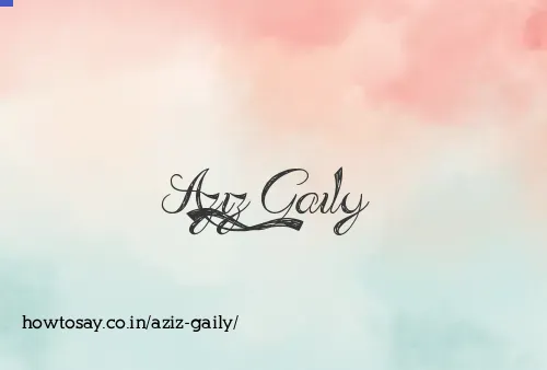 Aziz Gaily