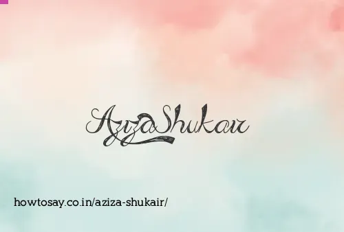 Aziza Shukair