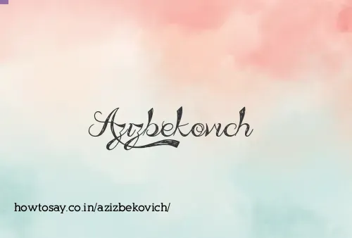 Azizbekovich