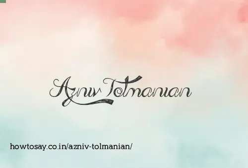 Azniv Tolmanian