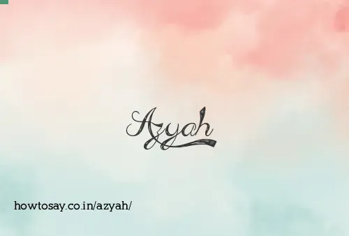 Azyah