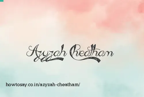 Azyzah Cheatham