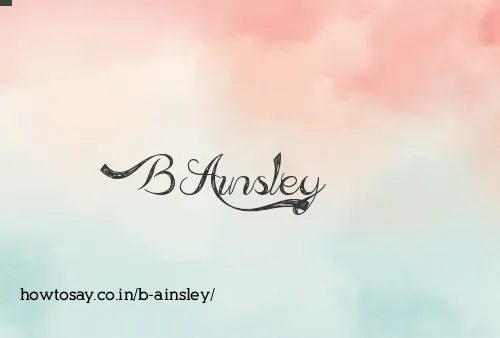 B Ainsley