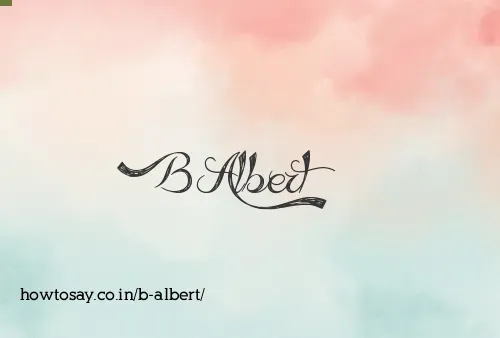 B Albert