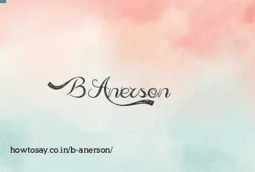 B Anerson