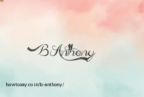 B Anthony