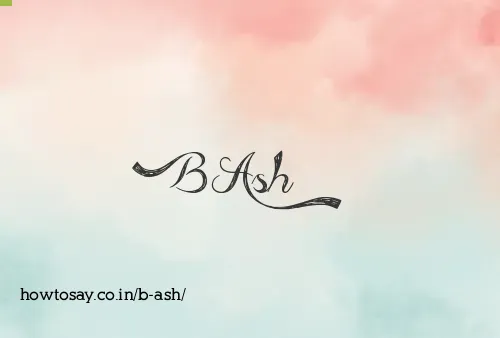 B Ash
