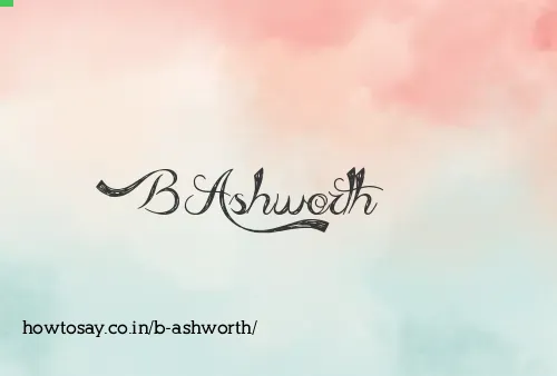 B Ashworth
