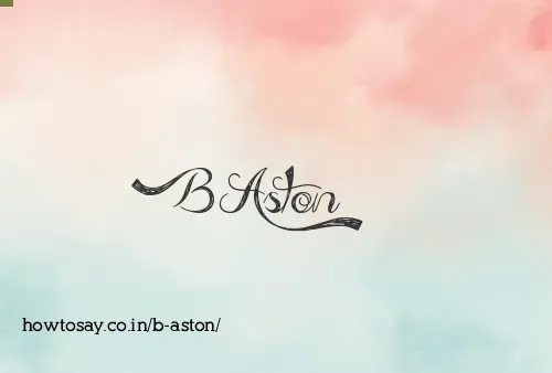 B Aston