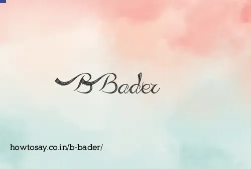 B Bader