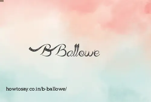 B Ballowe