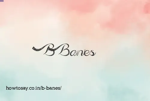 B Banes