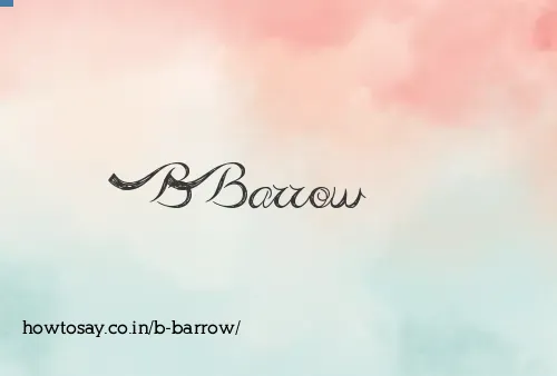 B Barrow